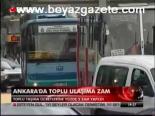 Ankara'da Toplu Ulaşıma Zam