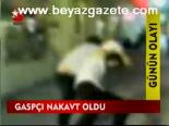 Gaspçı Nakavt Oldu