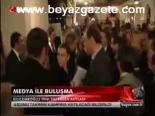 Medya İle Buluşma