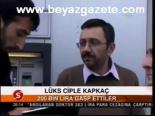 Lüks Ciple Kapkaç