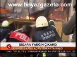Sigara Yangın Çıkardı