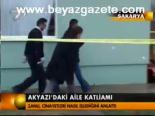 Akyazı'daki Aile Katliamı