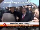 Erdoğan Baba Evinde