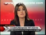 Cumhurbaşkanı Trt 6'daydı