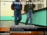 Azami Tutukluluk Süresi