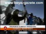 Erzurum'da Olimpiyat Operasyonu