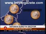 Estonya Euro'ya Geçiyor