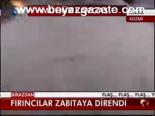 Fırıncılar Zabıtaya Direndi