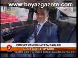 Emniyet Kemeri Hayata Bağlar!