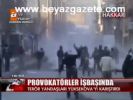 Provokatörler İşbaşında