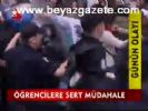 Öğrencilere Sert Müdahale