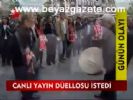 Canlı Yayın Düellosu İstedi