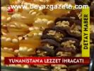 Yunanistan'a Lezzet İhracatı