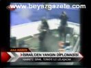 İsrail'den Yangın Diplomasisi