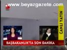 Başbakanlık'ta Son Dakika