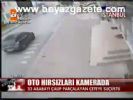 Oto Hırsızları Kamerada