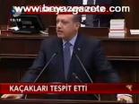 Kaçakları Tespit Etti