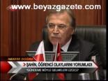 Şahin, Öğrenci Olaylarını Yorumladı
