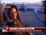 Yalancı Bahar Bitiyor