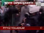 Ptt'yle Yolladılar
