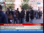 Kpss'de Kopya İddiaları