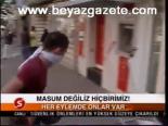 Masum Değiliz Hiçbirimiz!