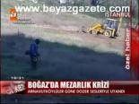 Boğaz'da Mezarlık Krizi