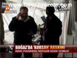 Boğaz'da Korsan Baskını