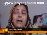 5 Aydır Kayıp