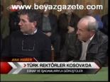 Türk Rektörler Kosova'da