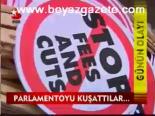 Parlementoyu Kuşattılar....