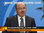 Kılıçdaroğlu'na 24 Saat Süre