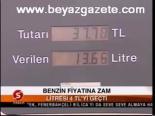 Benzin Fiyatına Zam