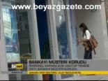 Bankayı Müşteri Korudu