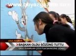 Başkan Oldu Sözünü Tuttu