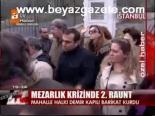 Mezarlık Krizinde 2. Raunt