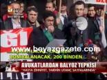 cumhuriyet bassavciligi - Avukatlardan Balyoz Tepkisi Videosu