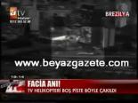 Tv Helikopteri Boş Piste Böyle Çakıldı