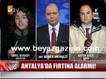 Antalya'da Fırtına Alarmı