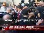 Cem'e Şırıngalı Saldırı