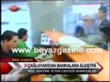 Çağlayan'ın Bankalara Eleştirisi