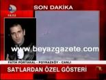 Sat'lardan Özel Gösteri
