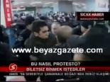 protesto - Bu Nasıl Protesto? Videosu
