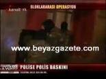 Polise Polis Baskını