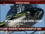 14 subat - Alışveriş Yapana Helikopter Turu Videosu