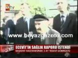 baskent - Ecevit'in Sağlık Raporu İstendi Videosu