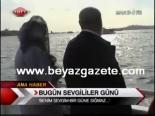 Bugün Sevgililer Günü