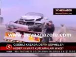 Gizemli Kazada Derin Şüpheler