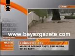 edirne - Edirne'de Sel Videosu