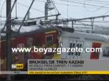 Brüksel'de Tren Kazası